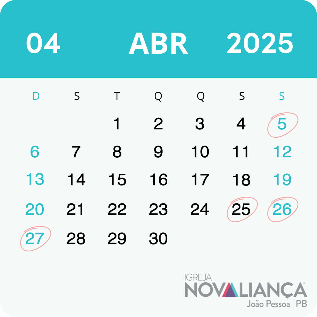 Calendário ABR 25 - Abril de 2025 - INA - Igreja Nova Aliança de João Pessoa